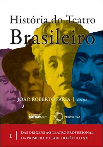 História do Teatro Brasileiro, V.1 - Perspectiva