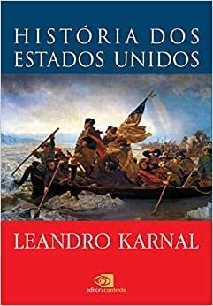 História dos Estados Unidos - Leandro Karnal
