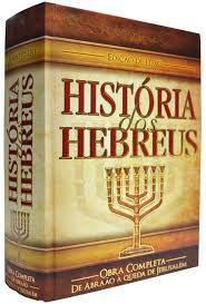 História dos Hebreus Edição de Luxo - Cpad