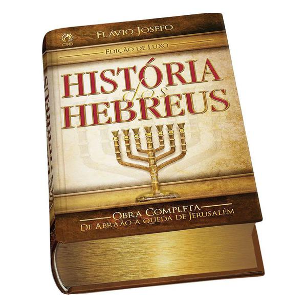 História dos Hebreus - Edição de Luxo - Cpad