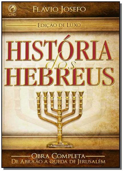 História dos Hebreus - Edição Luxo - Cpad
