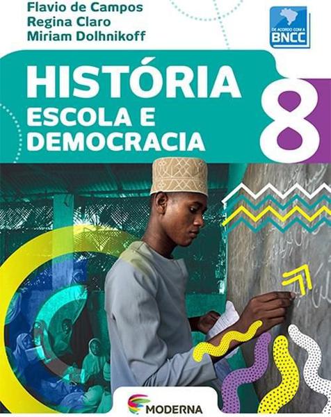 HISTÓRIA - ESCOLA e DEMOCRACIA - 8º ANO - Moderna
