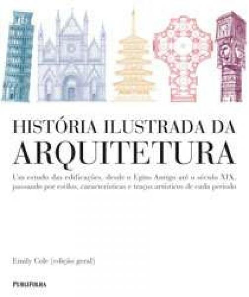 Historia Ilustrada da Arquitetura - Publifolha Ed