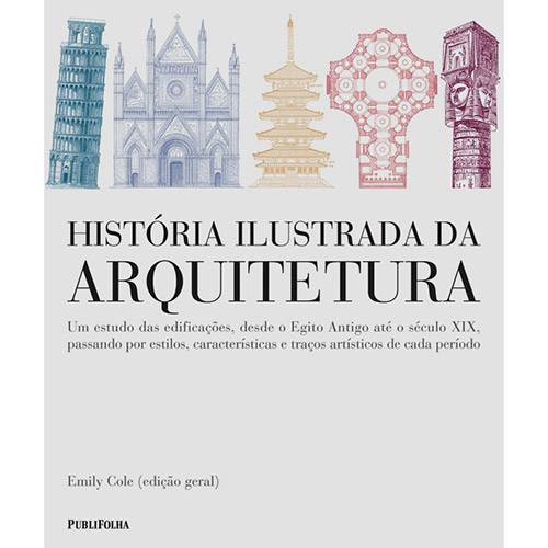 Tudo sobre 'História Ilustrada da Arquitetura'