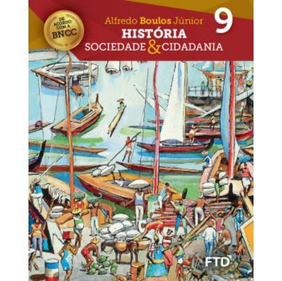 História Sociedade & Cidadania - 9º Ano - Ftd