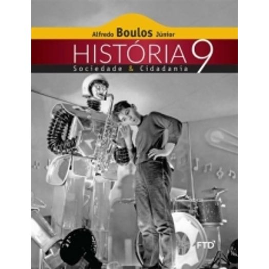 Historia Sociedade e Cidadania 9 Ano - Ftd - 3 Ed