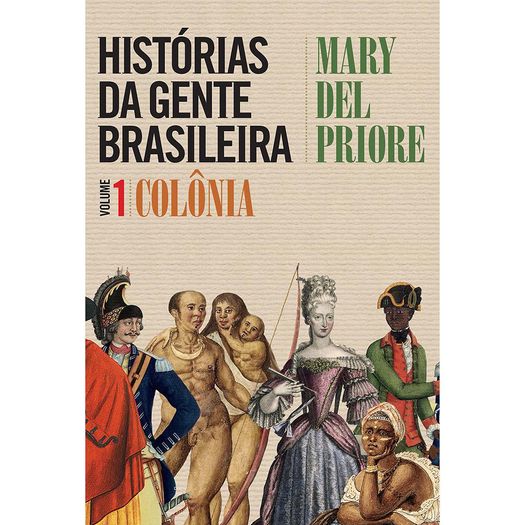Historias da Gente Brasileira - Vol 1 - Capa Dura - Leya