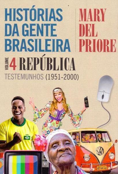Histórias da Gente Brasileira - Vol. 4 - Leya