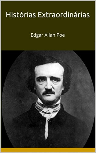Histórias Extraordinárias  : Edgar Allan Poe