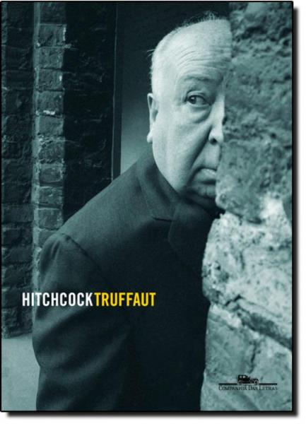 Hitchcock - Truffaut: Entrevistas - Companhia das Letras