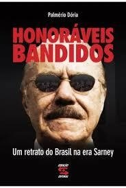 Honoráveis Bandidos: um Retrato do Brasil na Era de Sarney