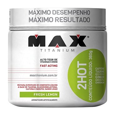 2Hot 360g Limão - Max Titanium