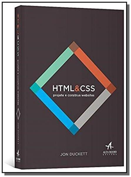 Html e Css: Projete e Construa Websites - Alta Books