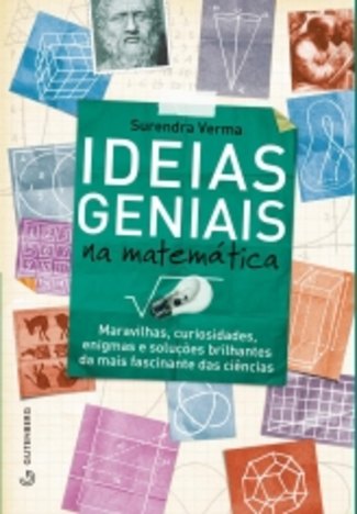 Ideias Geniais na Matematica - Gutenberg