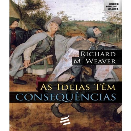 Ideias Tem Consequencias, as - 02 Ed