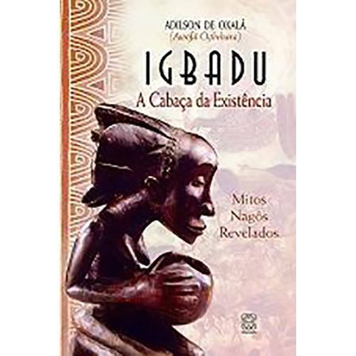 Tudo sobre 'Igbadu: a Cabaca da Existencia'