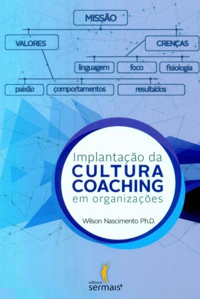 Implantação da Cultura Coaching em Organizações - Ser Mais