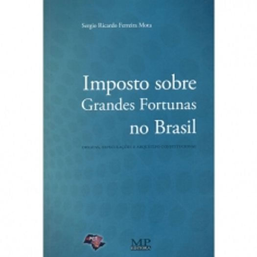 Imposto Sobre Grandes Fortunas no Brasil - Aut Catarinense