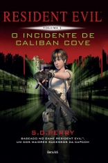Incidente de Caliban Cove, o - Resident Evil Vol 2 - Benvira - 1
