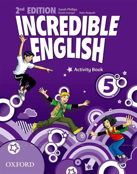 Incredible English 5 - Activity Book - Second Edition - Oxford University Press - Elt