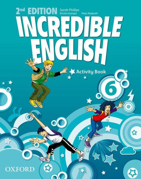 Incredible English 6 - Activity Book - Second Edition - Oxford University Press - Elt