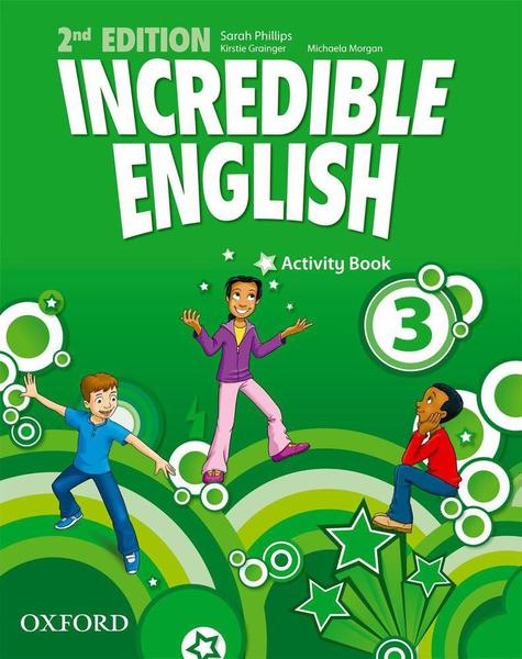 Incredible English 3 - Activity Book - Second Edition - Oxford University Press - Elt