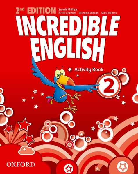 Incredible English 2 - Activity Book - Second Edition - Oxford University Press - Elt