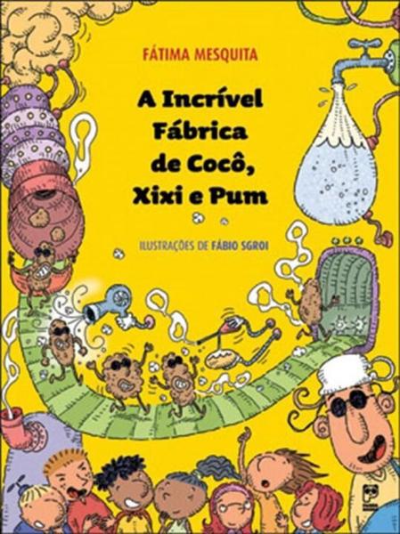 Incrivel Fábrica de Cocô, Xixi e Pum - Panda Books