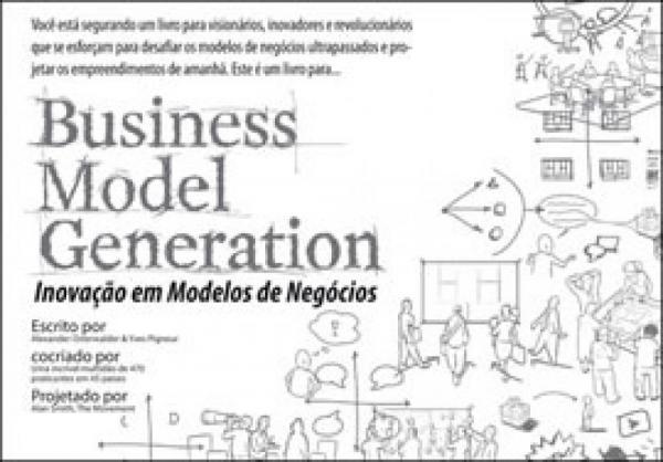 Inovaçao em Modelos de Negocios - Business Model Generation - Alta Books