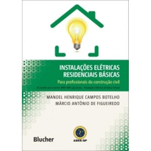 Tudo sobre 'Instalacoes Eletricas Residenciais Basicas - Blucher'
