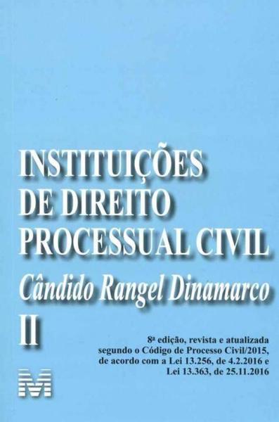 Instituições de Direito Processual Civil - Vol. 02 - 08Ed/19 - Malheiros Editores