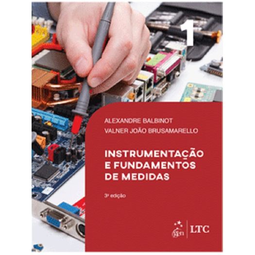 Instrumentacao e Fundamentos de Medidas - Vol 1 - Ltc