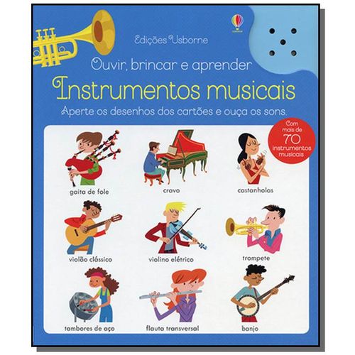 Instrumentos Musicais. Ouvir, Brincar e Aprender