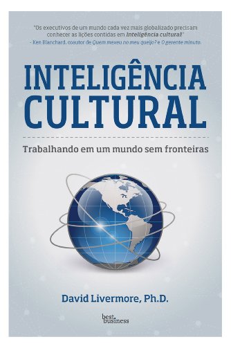 Inteligência Cultural: Trabalhando em um Mundo Sem Fronteiras
