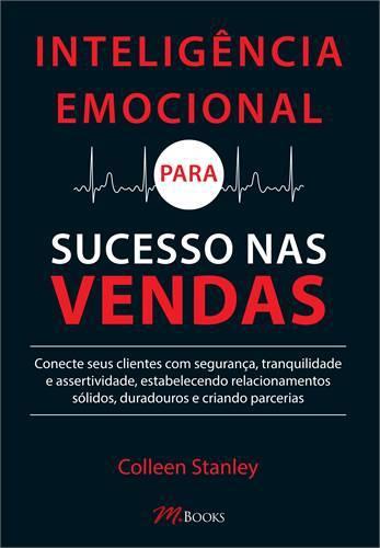 Inteligencia Emocional para Sucesso Nas Vendas - M.Books