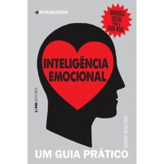 Tudo sobre 'Inteligencia Emocional - um Guia Pratico - Lpm'