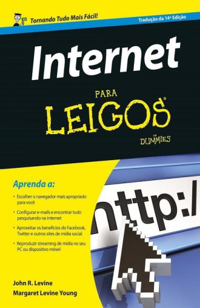 INTERNET PARA LEIGOS - 2ª ED - Alta Books