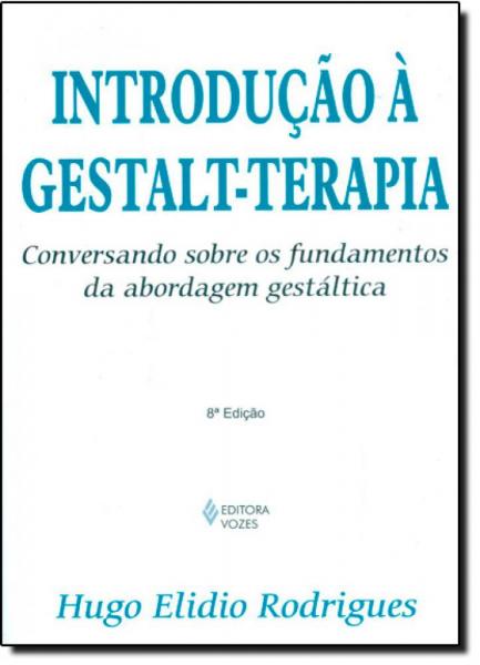 Introdução a Gestalt-terapia - Vozes
