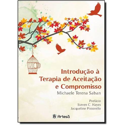 Tudo sobre 'Introdução à Terapia de Aceitação e Compromisso'