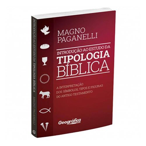 Tudo sobre 'Introdução ao Estudo da Tipologia Bíblica - Magno Paganelli'