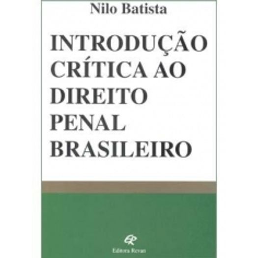 Introducao Critica ao Direito Penal Brasileiro - Revan