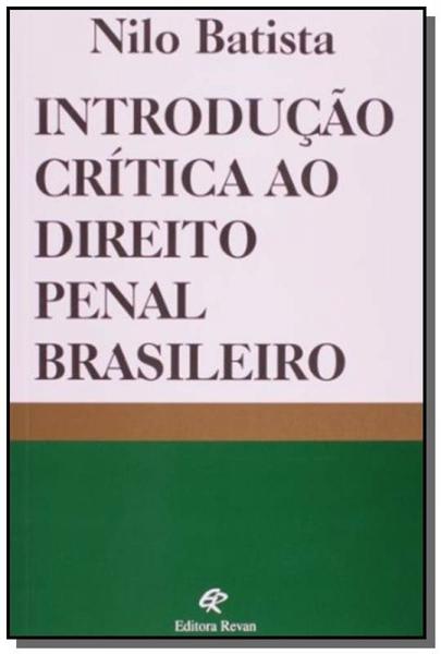 Introducao Critica ao Direito Penal Brasileiro - Revan