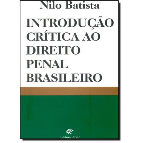 Tudo sobre 'Introdução Crítica ao Direito Penal Brasileiro'