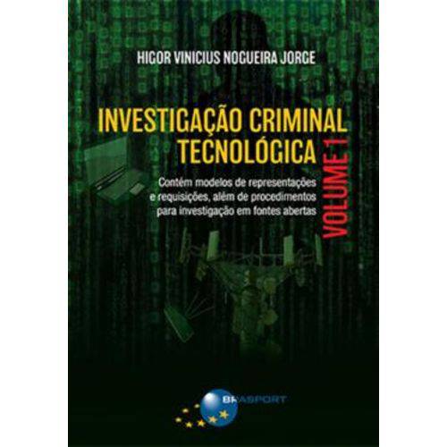 Investigacao Criminal Tecnologica - Volume 1