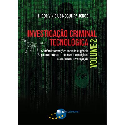 Investigação Criminal Tecnológica - Volume 2