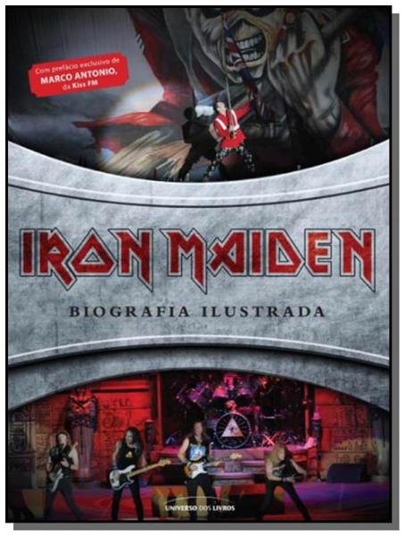 Iron Maiden: Biografia Ilustrada - Universo dos Livros