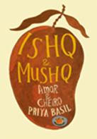 Ishq And Mushq - Amor e Cheiro - Nova Fronteira - 952664