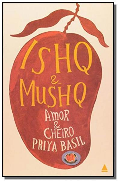 Ishq And Mushq Amor e Cheiro - Nova Fronteira