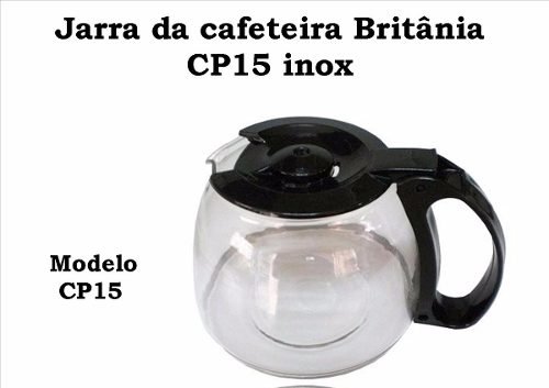 Jarra para Cafeteira Britânia Cp15 / Cp 15 Inox