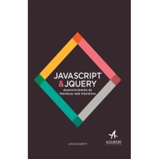 Tudo sobre 'Javascript e Jquery - Alta Books'